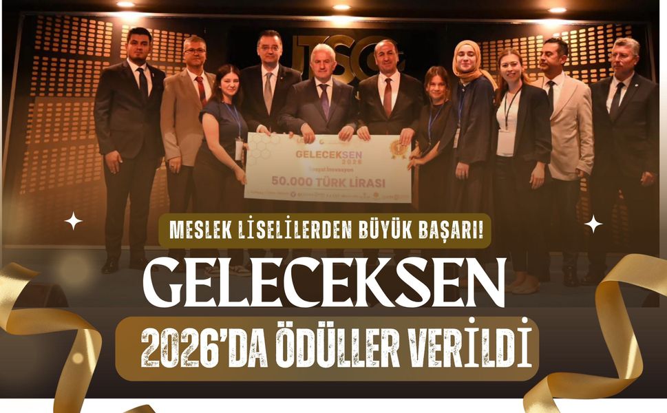 Meslek Liselilerden Büyük Başarı! GelecekSen 2026’da Ödüller Verildi