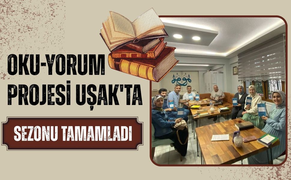 Oku-Yorum Projesi Uşak'ta Sezonu Tamamladı
