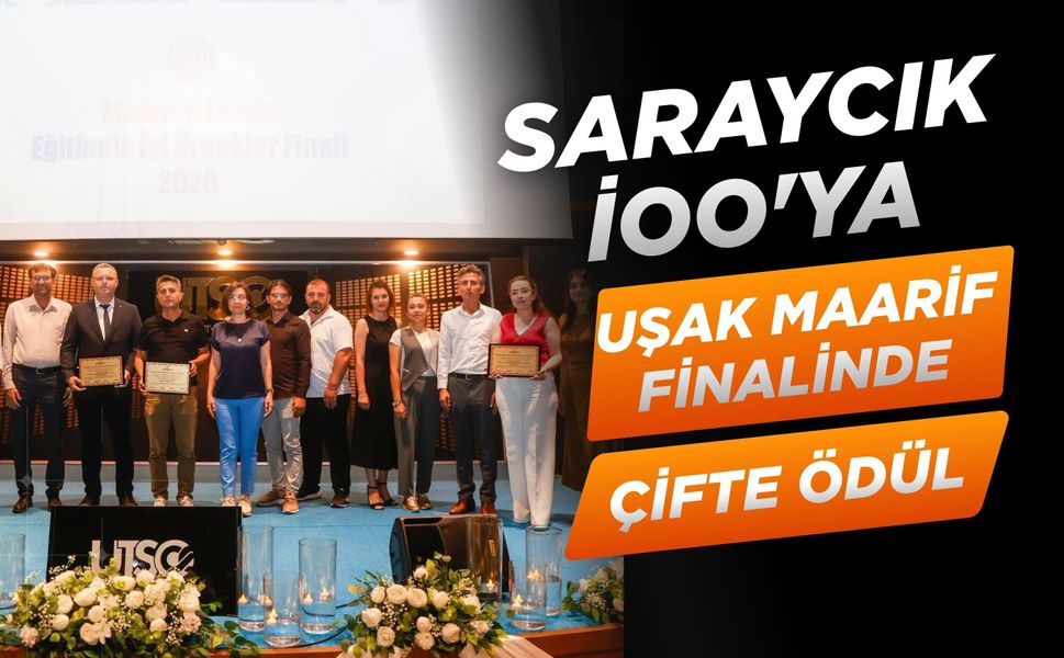 Saraycık İOO'ya Uşak Maarif Finalinde Çifte Ödül