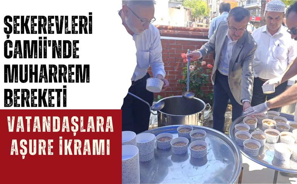 Şekerevleri Camii'nde Muharrem Bereketi, Vatandaşlara Aşure İkramı