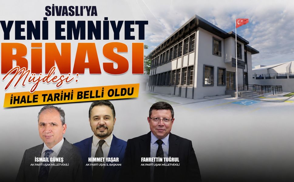 Sivaslı'ya Yeni Emniyet Binası Müjdesi: İhale Tarihi Belli Oldu