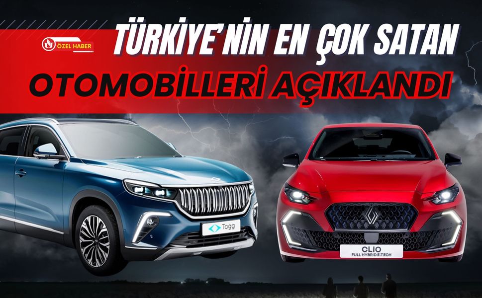 Türkiye’nin En Çok Satan Otomobilleri Açıklandı
