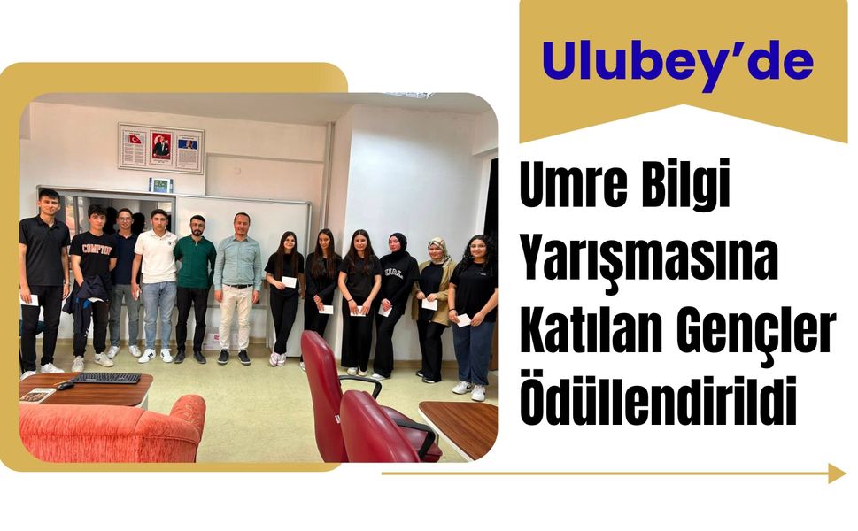 Ulubey’de Umre Bilgi Yarışmasına Katılan Gençler Ödüllendirildi