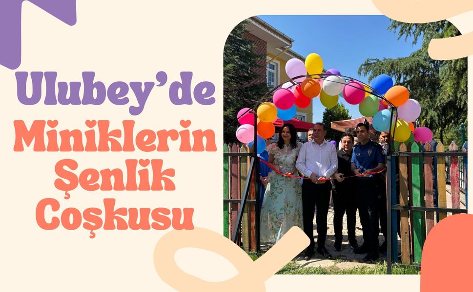 Ulubey'de Miniklerin Şenlik Coşkusu