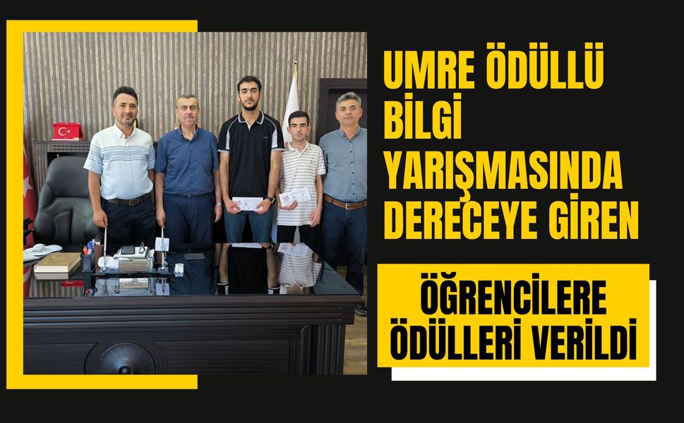 Umre Ödüllü Bilgi Yarışmasında Dereceye Giren Öğrencilere Ödülleri Verildi