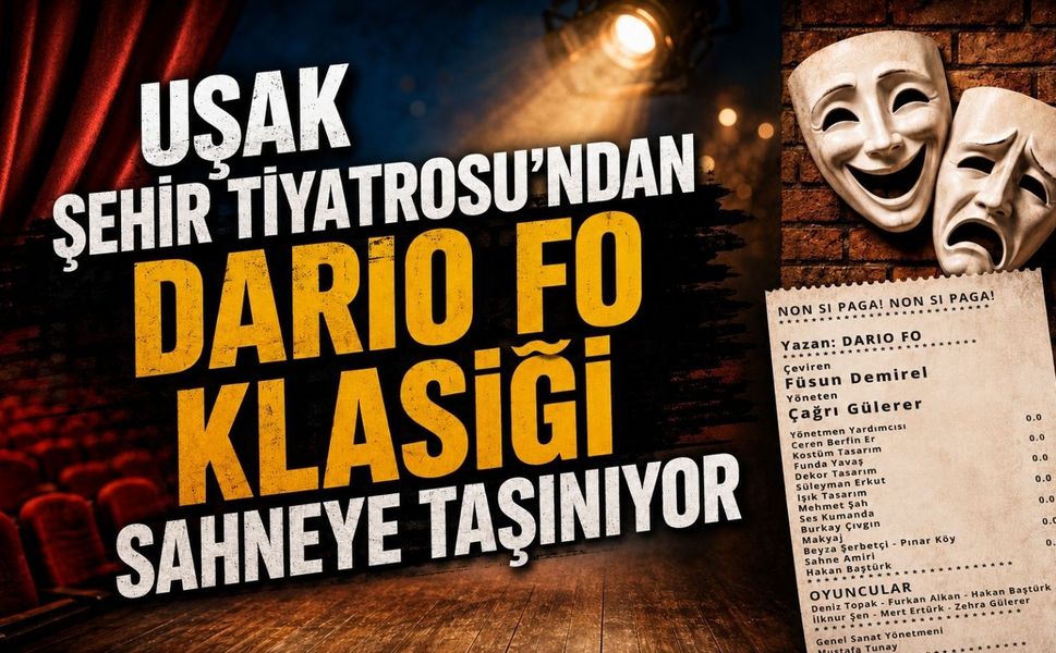 Uşak Şehir Tiyatrosu'ndan Dario Fo Klasiği Sahneye Taşınıyor