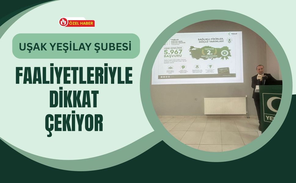 Uşak Yeşilay Şubesi Faaliyetleriyle Dikkat Çekiyor: Bağımlılıkla Mücadelede Uşak Farkı!
