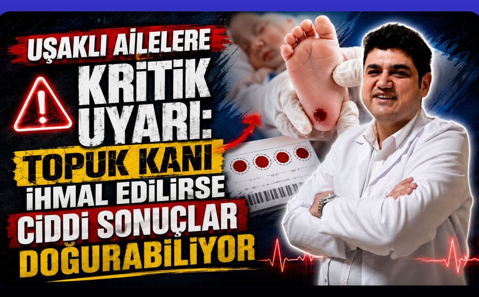 Uşaklı Ailelere Kritik Uyarı: Topuk Kanı İhmal Edilirse Ciddi Sonuçlar Doğurabiliyor