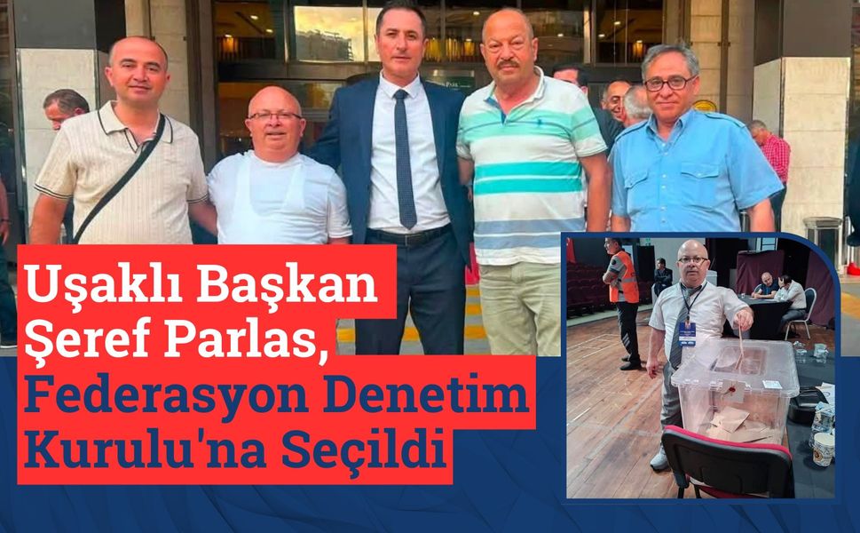 Şeref Parlas, Federasyon Denetim Kurulu'na Seçildi