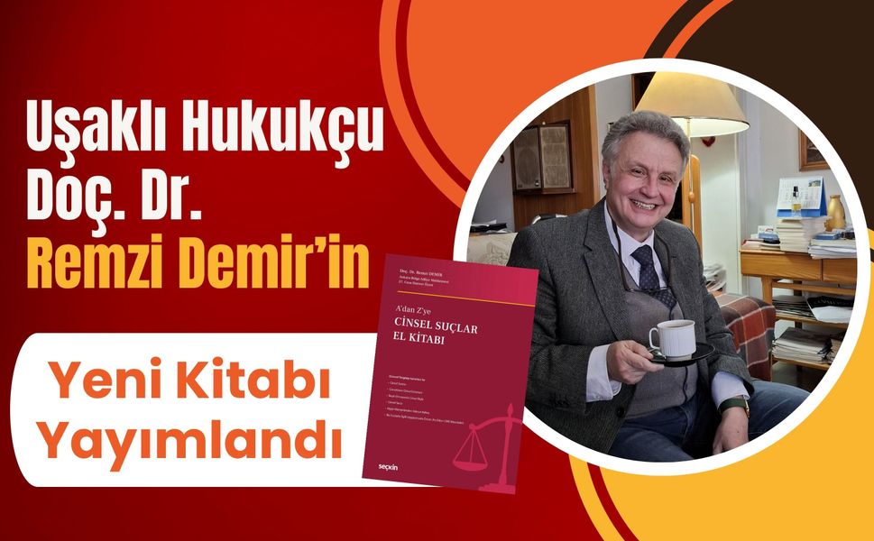 Uşaklı Hukukçu Doç. Dr. Remzi Demir’in Yeni Kitabı Yayımlandı