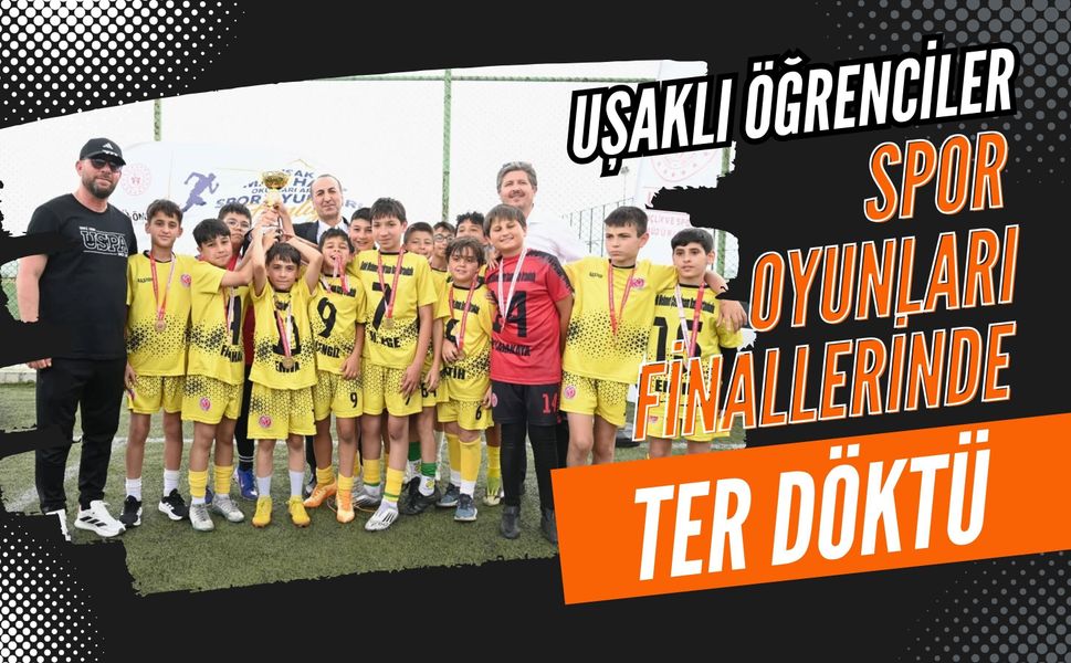 Uşaklı Öğrenciler Spor Oyunları Finallerinde Ter Döktü