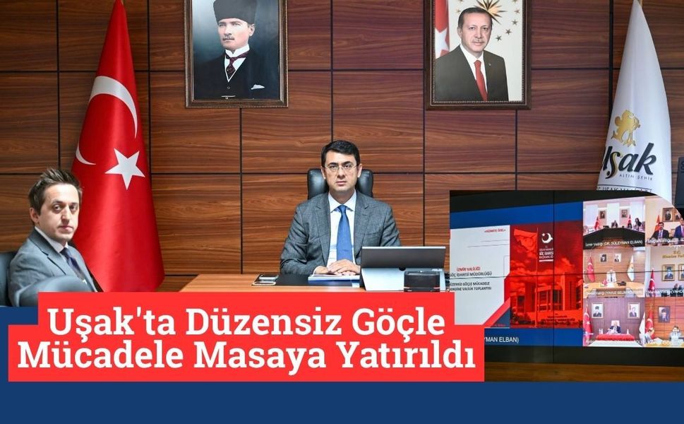 Uşak'ta Düzensiz Göçle Mücadele Masaya Yatırıldı