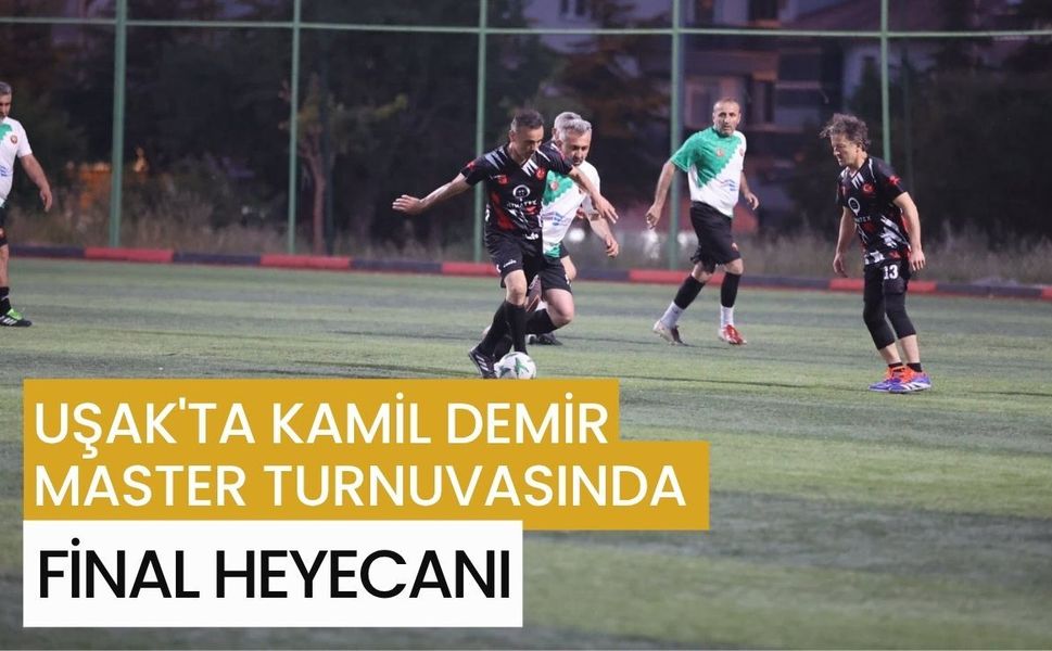 Uşak'ta Kamil Demir Master Turnuvasında Final Heyecanı
