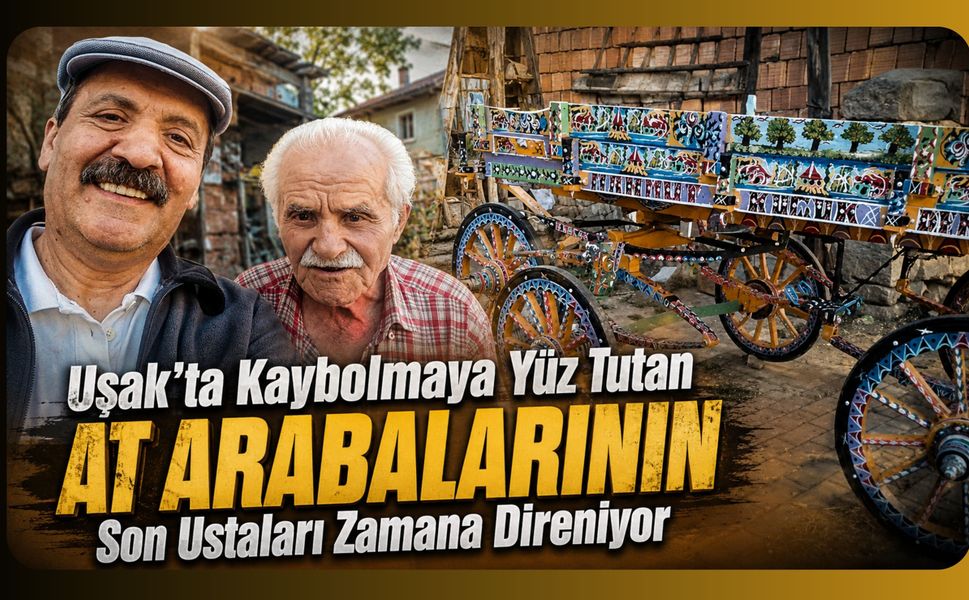 Uşak'ta Kaybolmaya Yüz Tutan At Arabalarının Son Ustaları Zamana Direniyor