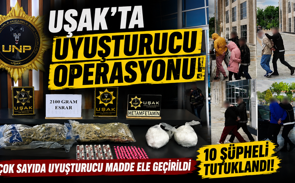 Uşak'ta Yasaklı Madde Operasyonları: 10 Şüpheli Tutuklandı
