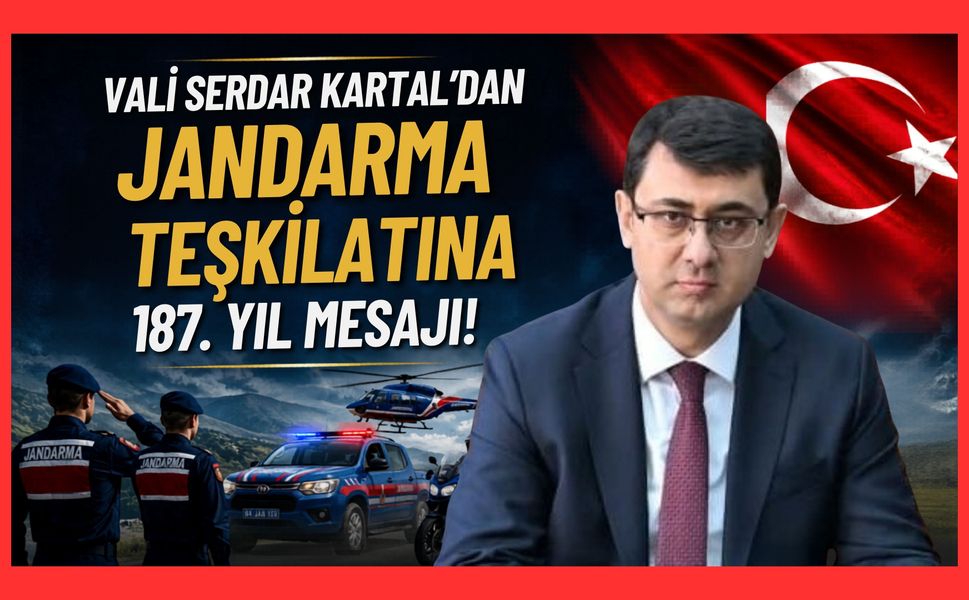 Jandarma Teşkilatı 187 Yaşında, Vali Kartal’dan Anlamlı Mesaj