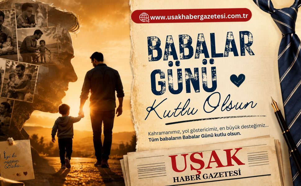Babalar Günü’nde Sevginin ve Fedakarlığın Kahramanları Unutulmadı