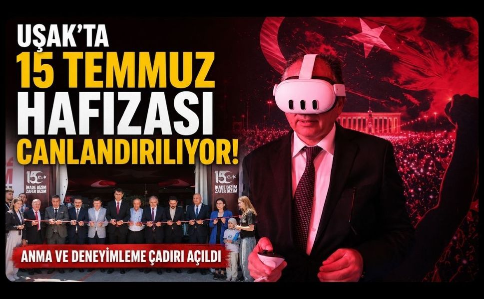 Uşak'ta 15 Temmuz Hafızası Canlandırılıyor! Anma ve Deneyimleme Çadırı Açıldı