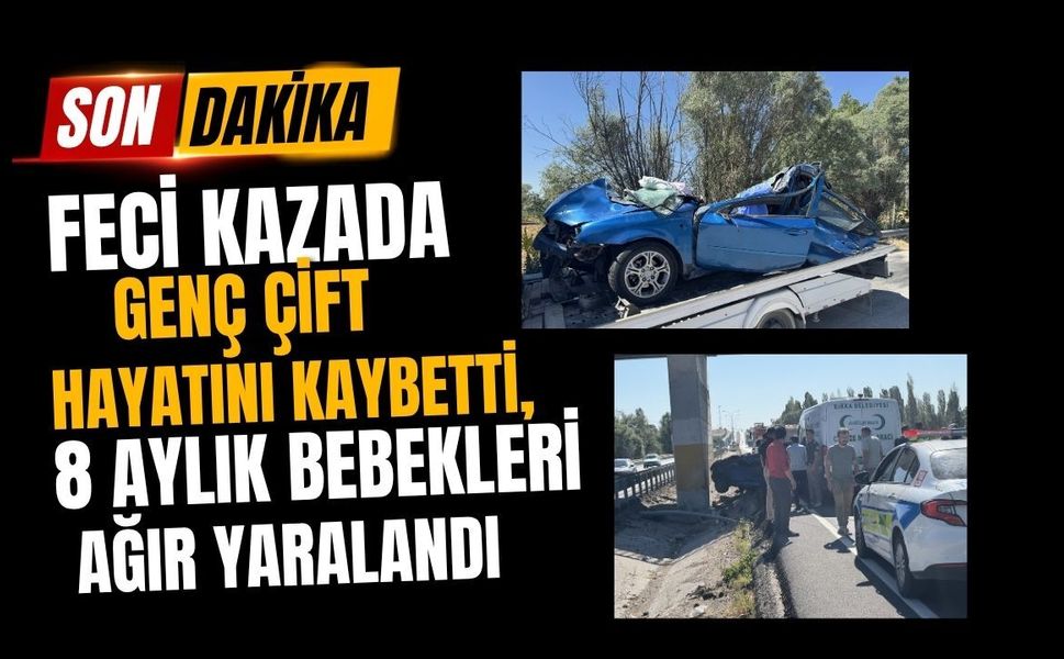 Feci Kazada Genç Çift Hayatını Kaybetti, 8 Aylık Bebekleri Ağır Yaralandı