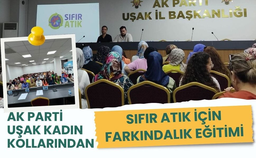 AK Parti Uşak Kadın Kolları Sıfır Atık Bilinci Oluşturdu