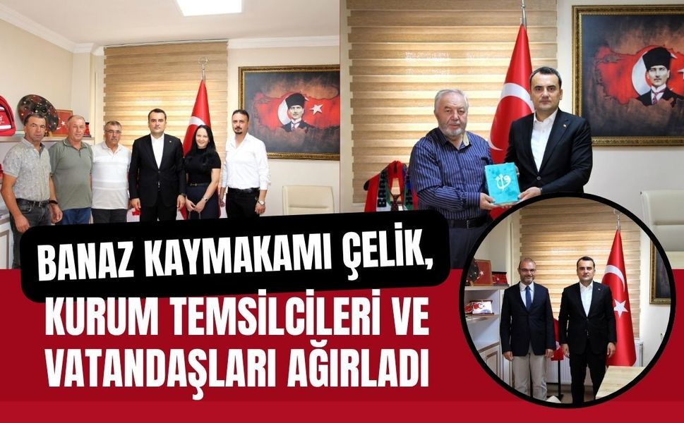 Banaz Kaymakamı Çelik, Kurum Temsilcileri ve Vatandaşları Ağırladı