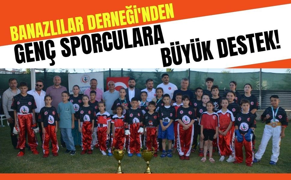 Banazlılar Derneği'nden Genç Sporculara Büyük Destek!