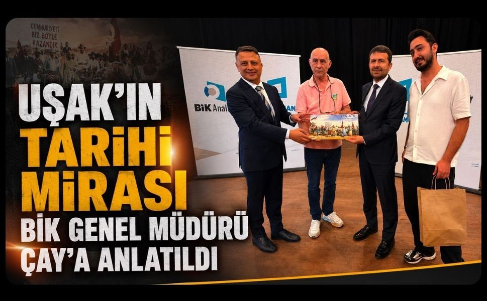 Uşak'ın Tarihi Mirası BİK Genel Müdürü Çay'a Anlatıldı