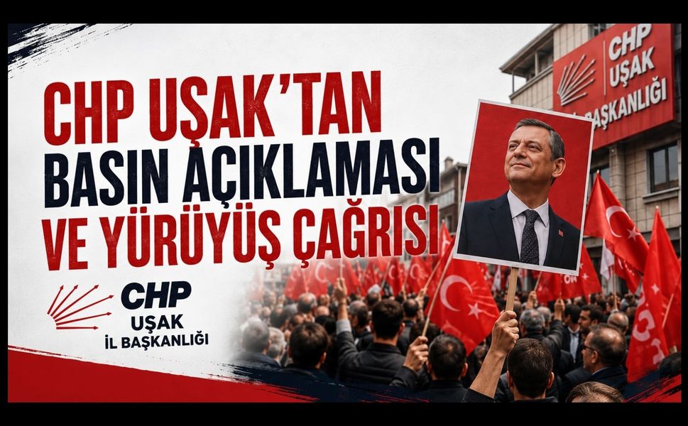 CHP Uşak'tan Basın Açıklaması ve Yürüyüş Çağrısı