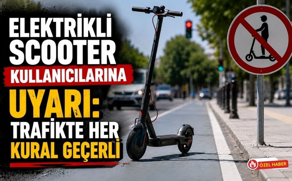 Elektrikli Scooter Kullanıcılarına Uyarı: Trafikte Her Kural Geçerli