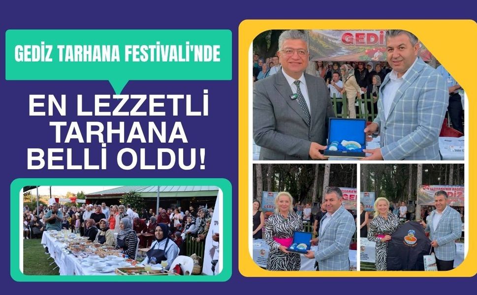 Gediz Tarhana Festivali'nde Zahide Yetiş’li En Lezzetli Tarhana Belli Oldu!