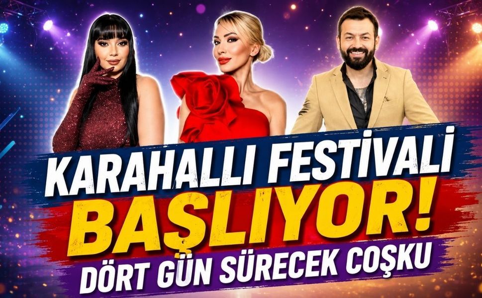 Karahallı Festivali Başlıyor! Dört Gün Sürecek Coşku