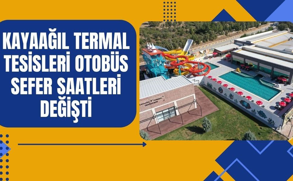 Uşak'ta Kayaağıl Termal Tesisleri Servis Saatleri Değişti! İşte Yeni Saatler..