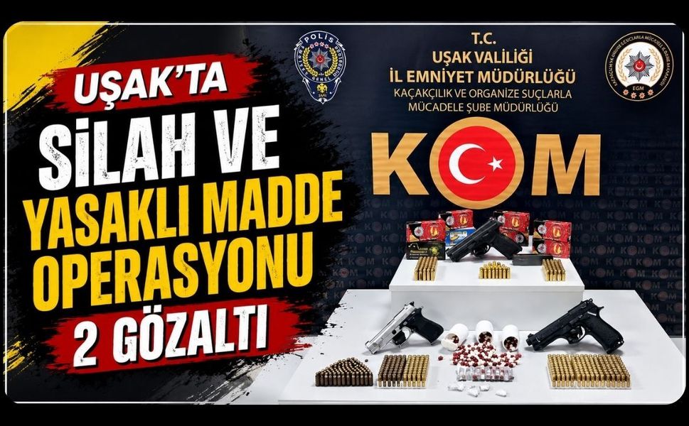 Uşak'ta Silah ve Yasaklı Madde Operasyonu, 2 Gözaltı