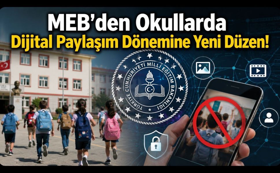 MEB'den Okullarda Dijital Paylaşım Dönemine Yeni Düzen!