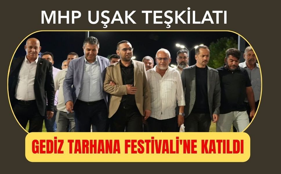 MHP Uşak Teşkilatı Gediz Tarhana Festivali'ne Katıldı