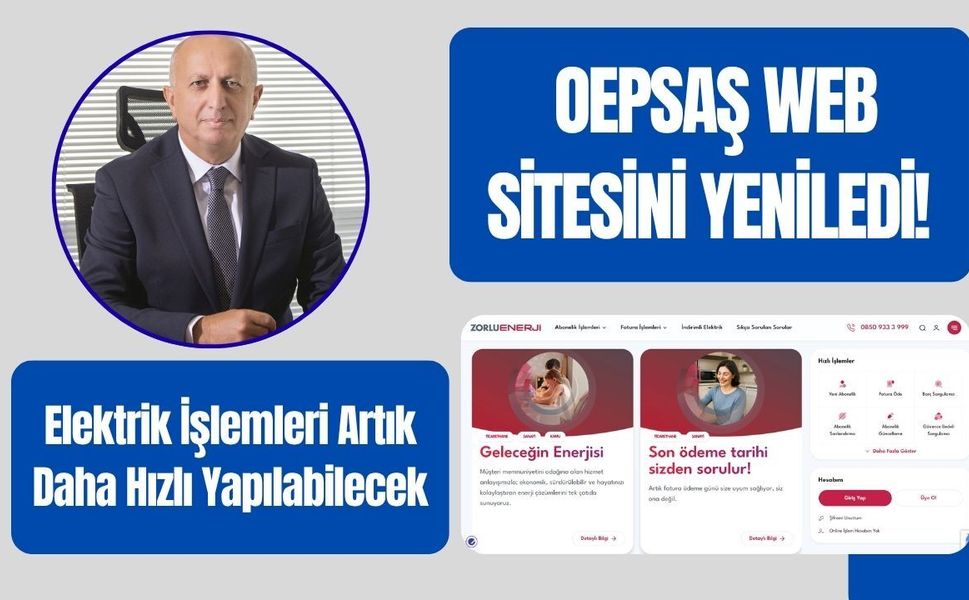 OEPSAŞ Web Sitesini Yeniledi! Elektrik İşlemleri Artık Daha Hızlı Yapılabilecek