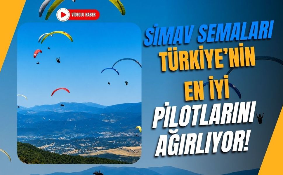 Simav Semaları Türkiye’nin En İyi Pilotlarını Ağırlıyor!