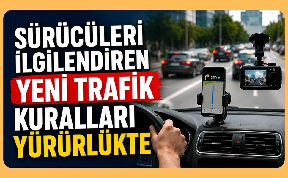 Sürücüleri İlgilendiren Yeni Trafik Kuralları Yürürlükte