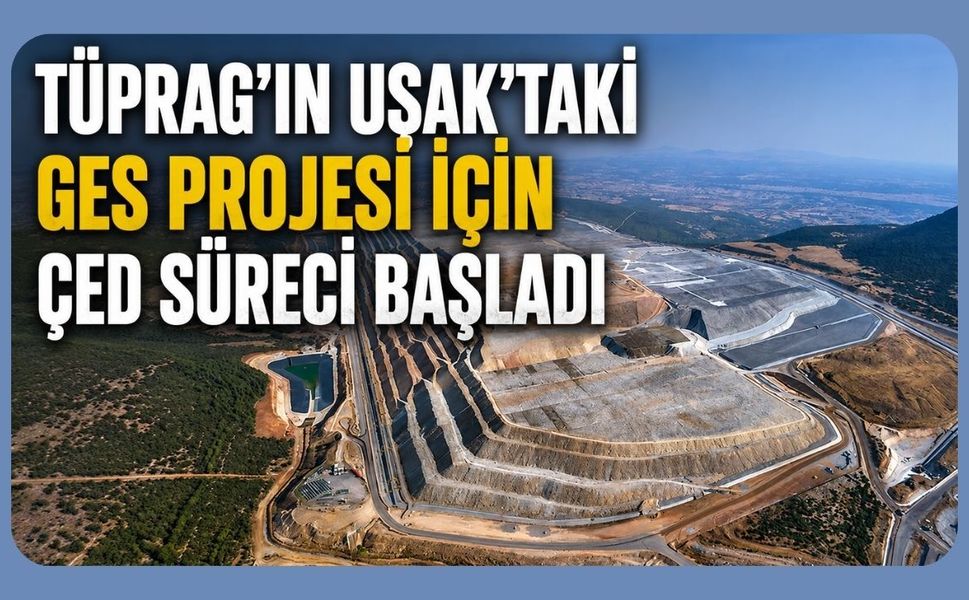 Tüprag'ın Uşak'taki GES Projesi İçin ÇED Süreci Başladı
