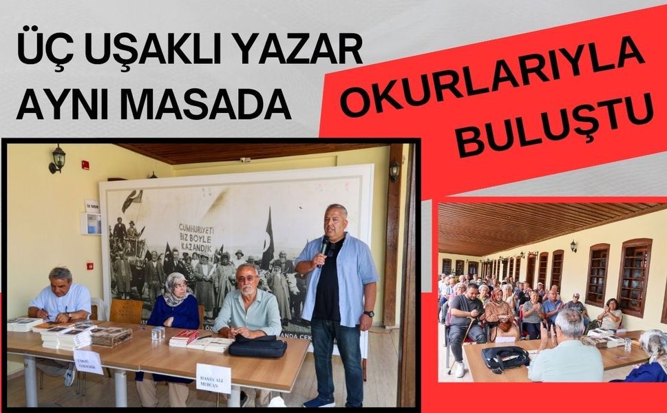 Üç Uşaklı Yazar Aynı Masada Okurlarıyla Buluştu