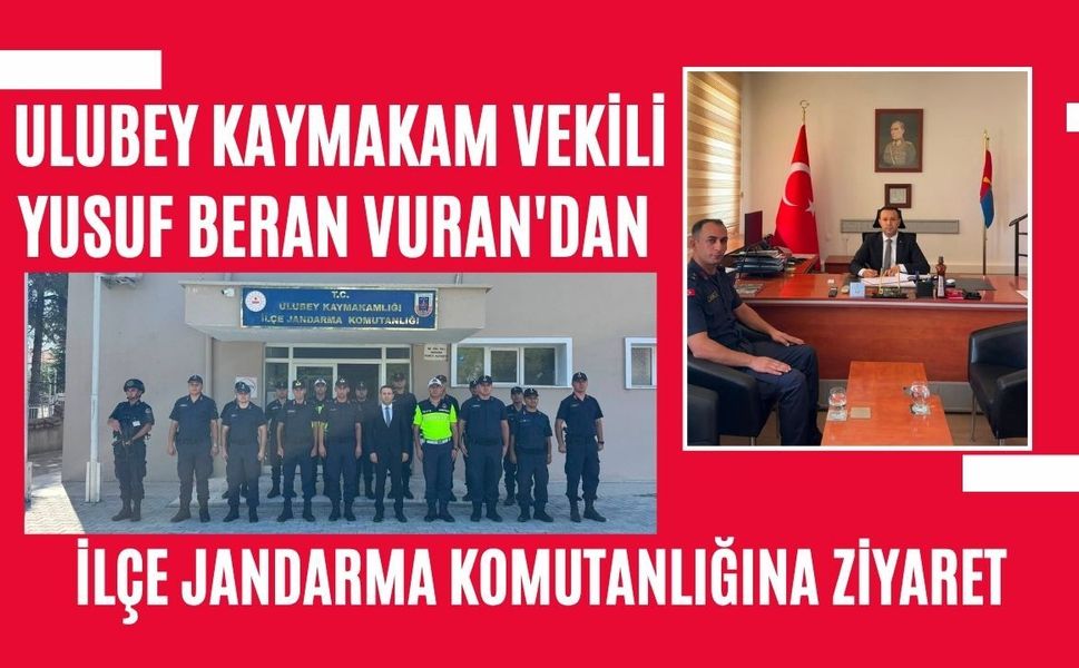 Ulubey Kaymakam Vekili Yusuf Beran Vuran'dan İlçe Jandarma Komutanlığına Ziyaret