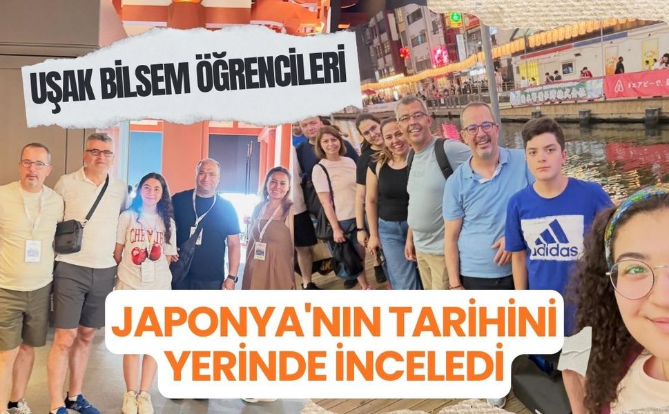 Uşak BİLSEM Öğrencileri Japonya'nın Tarihini Yerinde İnceledi