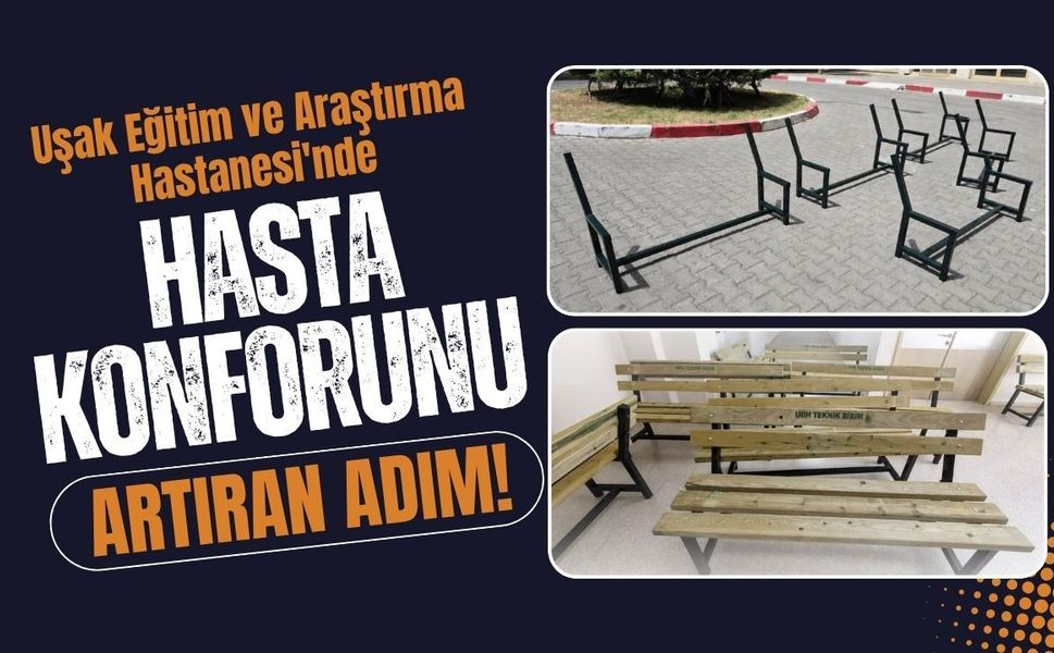 Uşak Eğitim ve Araştırma Hastanesi'nde Hasta Konforunu Artıran Adım!