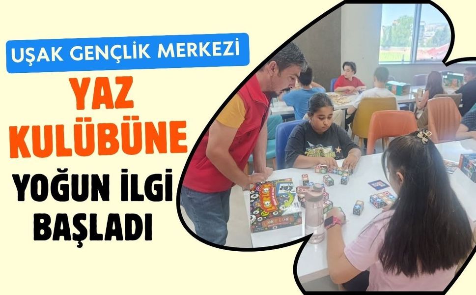 Uşak Gençlik Merkezi Yaz Kulübüne Yoğun İlgi Başladı
