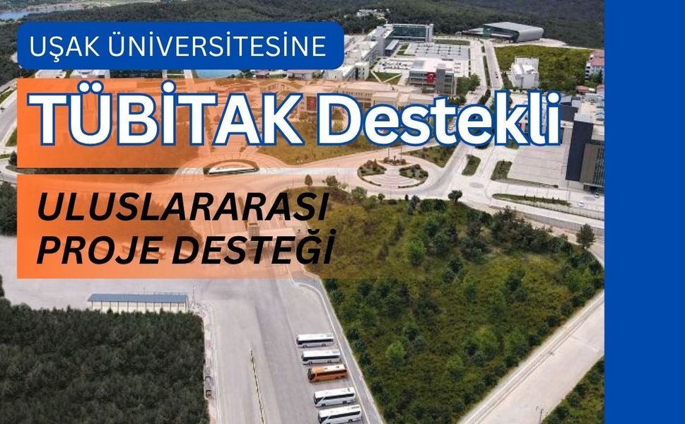 Uşak Üniversitesine Uluslararası Proje Desteği