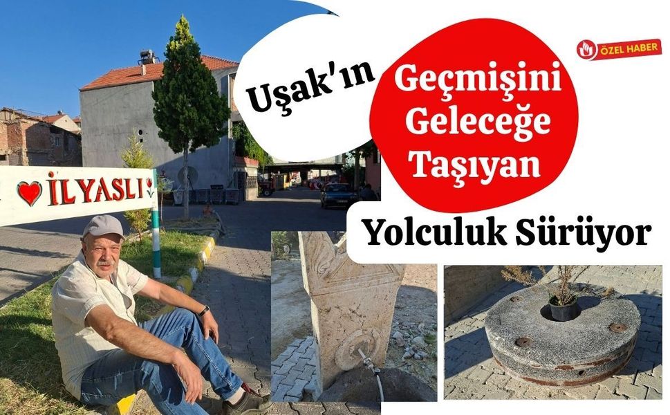 Uşak'ın Geçmişini Geleceğe Taşıyan Yolculuk Sürüyor