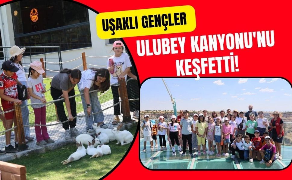 Uşaklı Gençler Ulubey Kanyonu'nu Keşfetti! Yaz Kulübünden Doğa ve Eğlence Dolu Gezi
