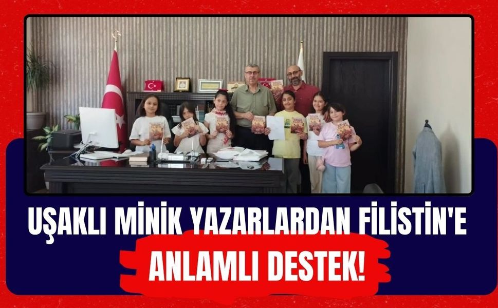Uşaklı Minik Yazarlardan Filistin'e Anlamlı Destek! Kitap Gelirlerini Bağışladılar