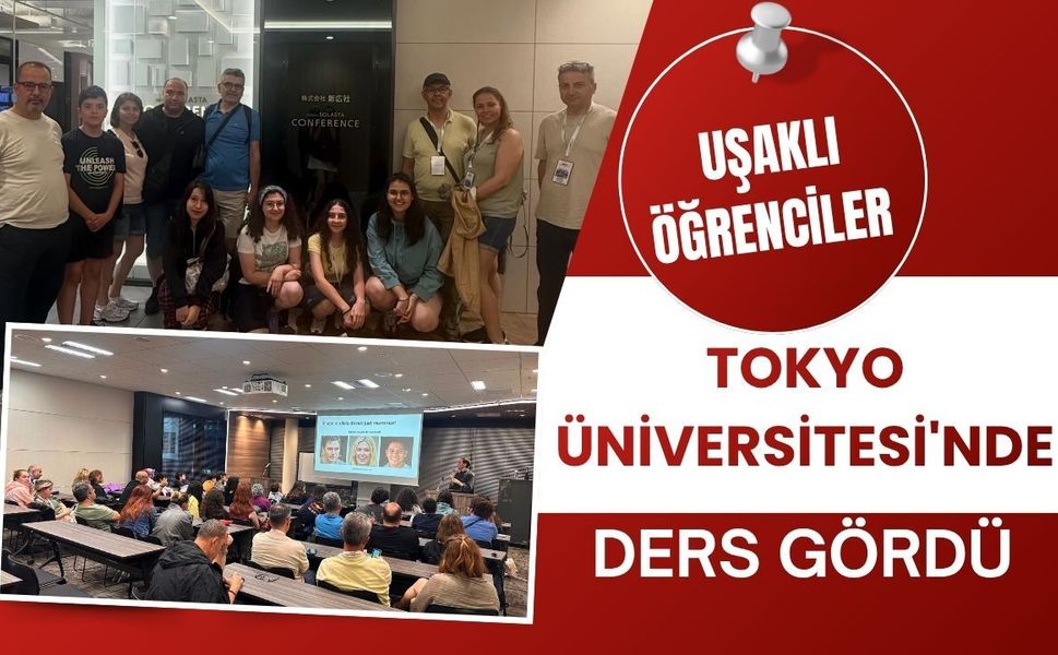 Uşaklı Öğrenciler Tokyo Üniversitesi'nde Ders Gördü