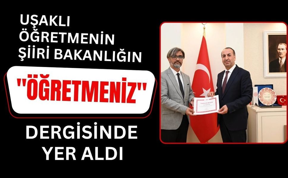 Uşaklı Öğretmenin Şiiri "ÖğretmenİZ" Dergisinde